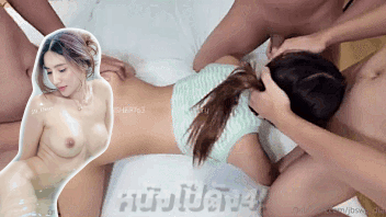 โป๊ไทย เอากัน เย็ดหี เย็ดยับ เย็ดกัน